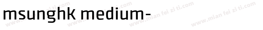 msunghk medium字体转换